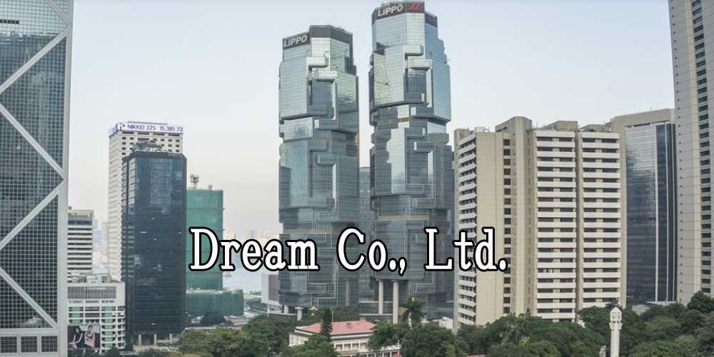 Dream Co., Ltd.